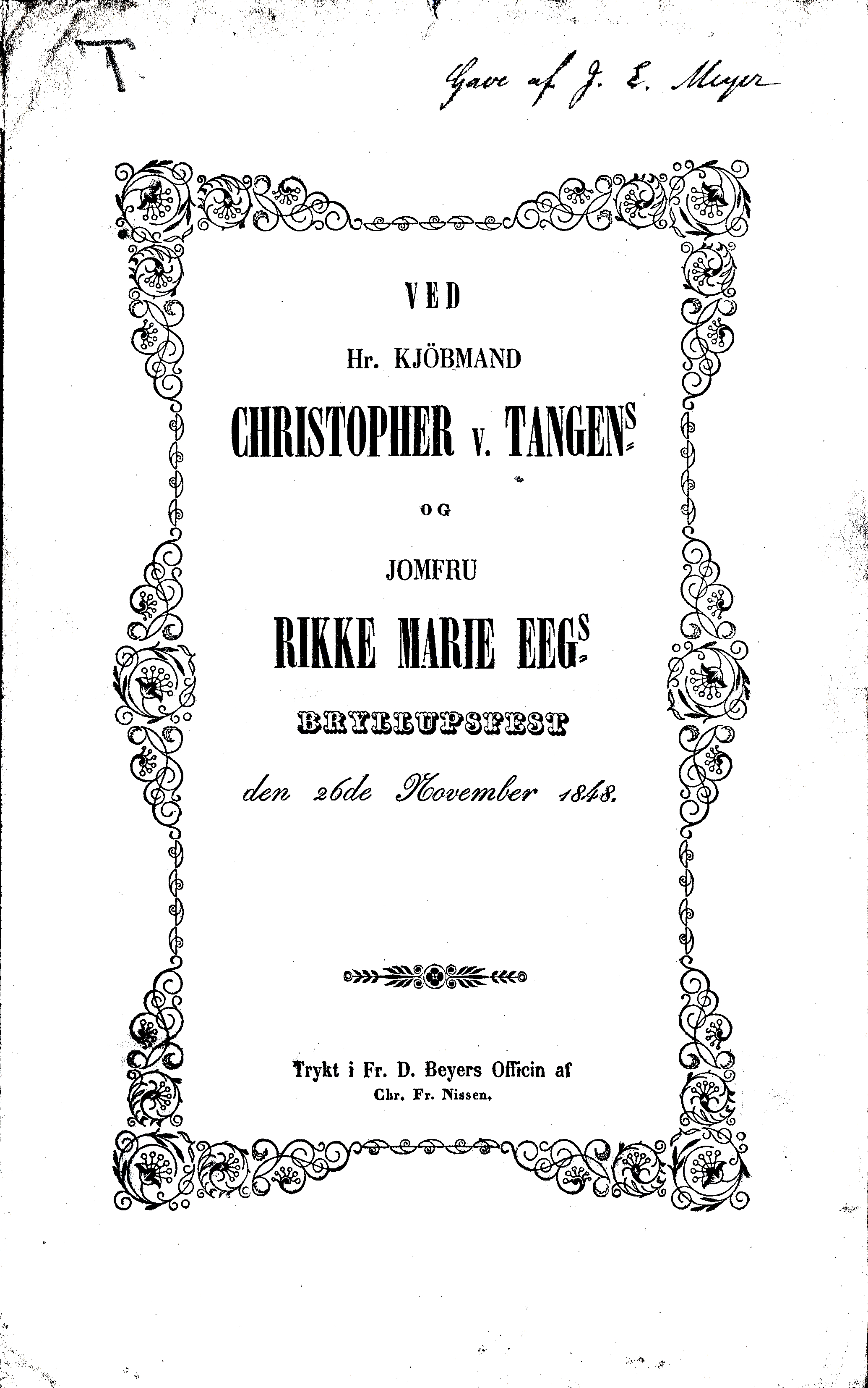 Ved Hr. Kjøbmand Christopher v. Tangens og Jomfru Rikke Marie Eegs Bryllupsfest den 26. November 1848.